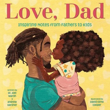 bokomslag Love, Dad: Inspiring Notes from Fathers to Kids