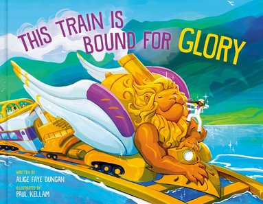 Alice Faye Duncan - This Train Is Bound for Glory, Inbunden