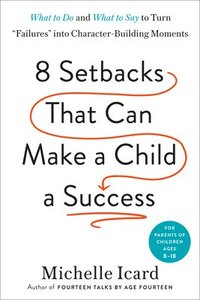 bokomslag Eight Setbacks That Can Make a Child a Success