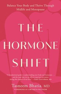 bokomslag The Hormone Shift: Balance Your Body and Thrive Through Midlife and Menopause