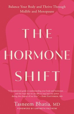 The Hormone Shift: Balance Your Body and Thrive Through Midlife and Menopause 1