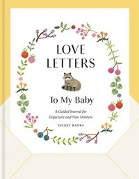 bokomslag Love Letters To My Baby, Revised And Updated Edition