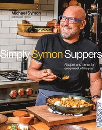 bokomslag Simply Symon Suppers: Recipes and Menus for Every Week of the Year: A Cookbook