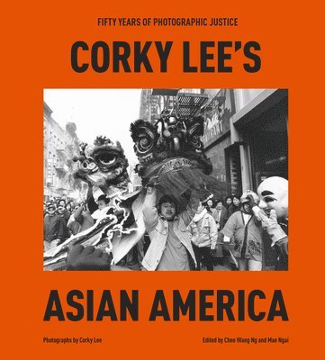 Corky Lee's Asian America 1