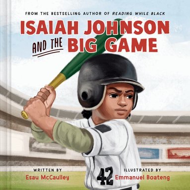 Esau McCaulley - Isaiah Johnson and the Big Game, Inbunden