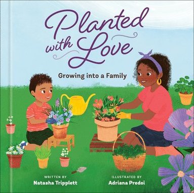 bokomslag Planted with Love: Growing Into a Family