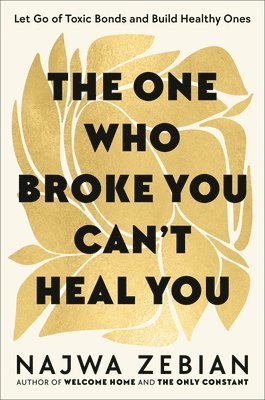 bokomslag The One Who Broke You Can't Heal You