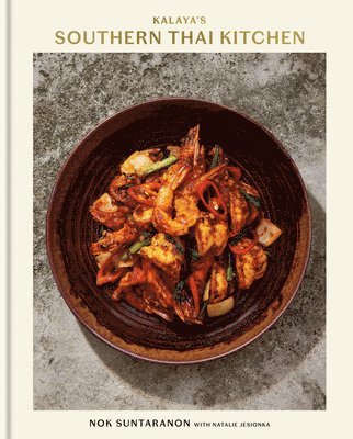 bokomslag Kalaya's Southern Thai Kitchen: A Cookbook