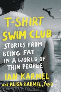 bokomslag T-Shirt Swim Club: Stories from Being Fat in a World of Thin People