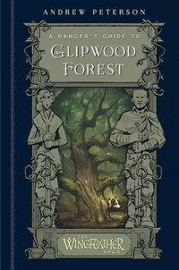 bokomslag A Ranger's Guide to Glipwood Forest