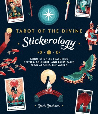 Tarot of the Divine Stickerology: Tarot Stickers Featuring Deities, Folklore, and Fairy Tales from Around the World: Tarot Stickers for Journals, Wate 1