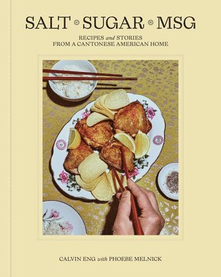 bokomslag Salt Sugar Msg: Recipes and Stories from a Cantonese American Home