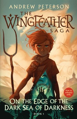 bokomslag On the Edge of the Dark Sea of Darkness: The Wingfeather Saga Book 1
