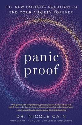 bokomslag Panic Proof: The New Holistic Solution to End Your Anxiety Forever