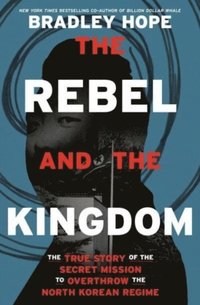 bokomslag The Rebel and the Kingdom