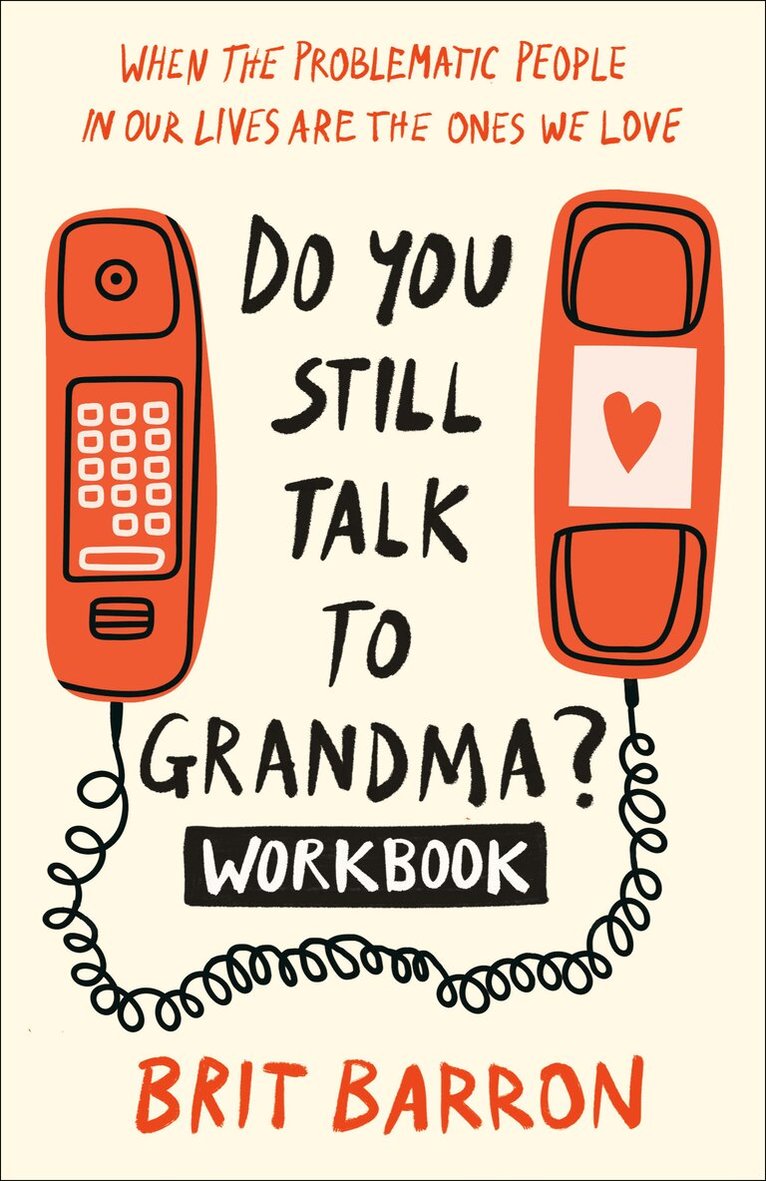 Brit Barron - Do You Still Talk to Grandma? Workbook, Häftad