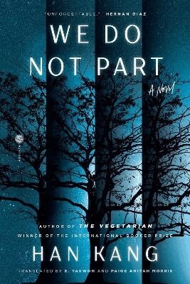 Han Kang - We Do Not Part, Inbunden