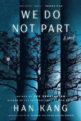 Han Kang - We Do Not Part, Inbunden