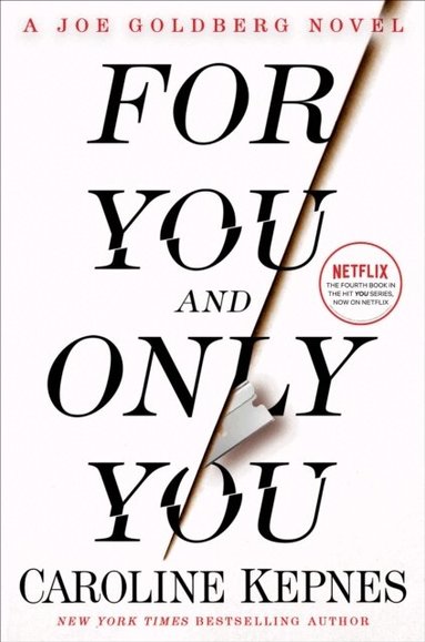Caroline Kepnes - For You and Only You, Häftad