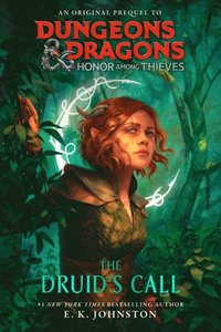 bokomslag Dungeons & Dragons: Honor Among Thieves: The Druid's Call