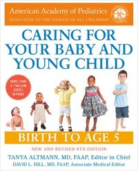 bokomslag Caring for Your Baby and Young Child,8th Edition: Birth to Age 5