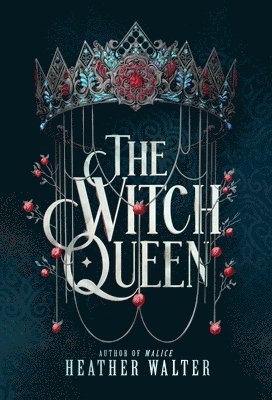 Heather Walter - The Witch Queen, Inbunden