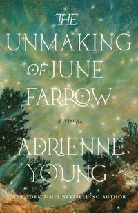 bokomslag The Unmaking of June Farrow