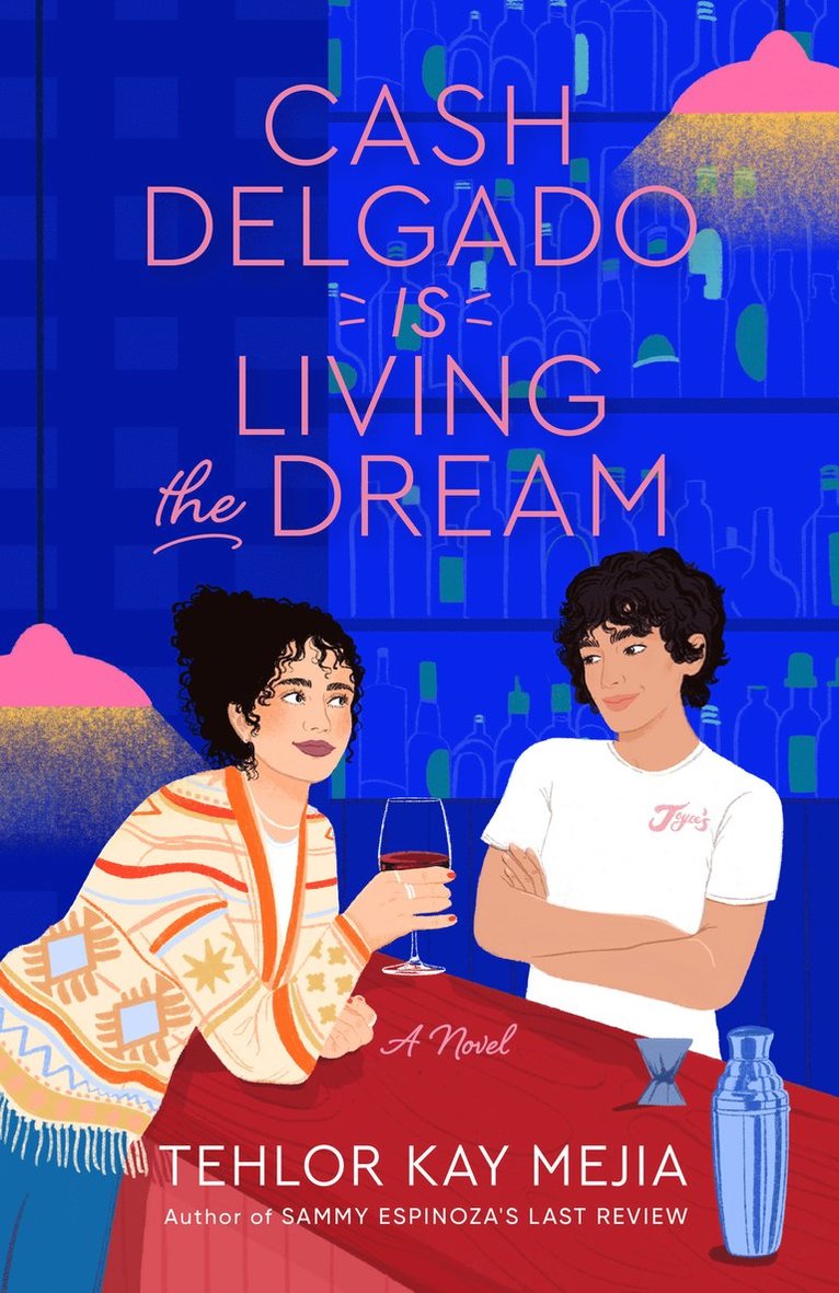 Tehlor Kay Mejia, Tehlor Mejia - Cash Delgado Is Living the Dream, Häftad