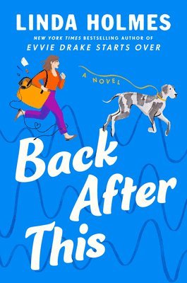 Linda Holmes - Back After This, Inbunden