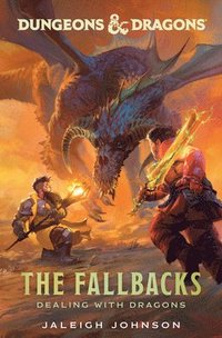 bokomslag Dungeons & Dragons: The Fallbacks: Dealing with Dragons