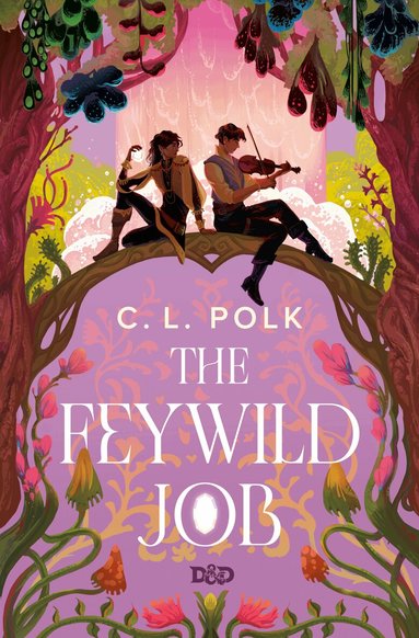 C. L. Polk - Feywild Job, Inbunden