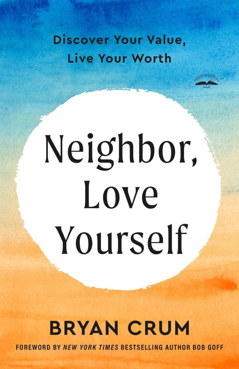 Bryan Crum - Neighbor, Love Yourself, Häftad