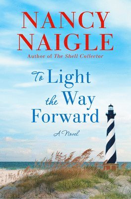 bokomslag To Light the Way Forward: A Shell Collector Novel