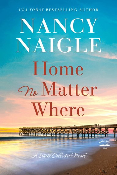 Nancy Naigle - Home No Matter Where, Häftad