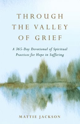 Through the Valley of Grief 1