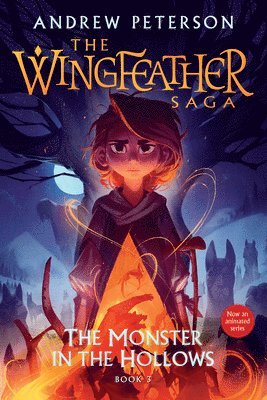 Andrew Peterson - The Monster in the Hollows: The Wingfeather Saga Book 3, Häftad
