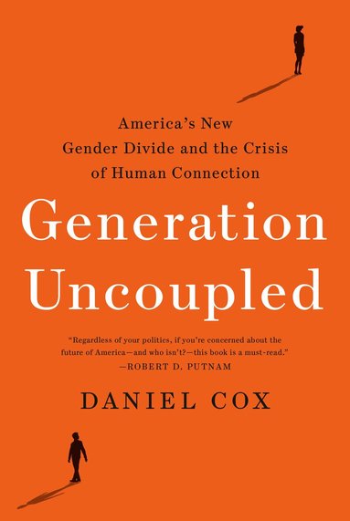 Daniel Cox - Generation Uncoupled, Inbunden