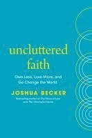bokomslag Uncluttered Faith