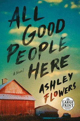 Ashley Flowers - All Good People Here, Häftad
