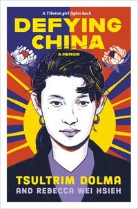 bokomslag Defying China: A Memoir