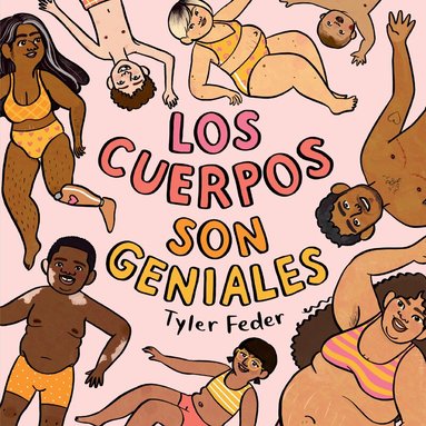 Tyler Feder - Los cuerpos son geniales, Inbunden