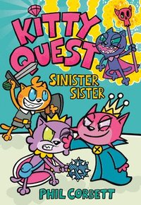 bokomslag Kitty Quest: Sinister Sister: A Graphic Novel