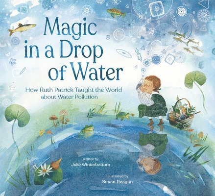 Julie Winterbottom - Magic in a Drop of Water, Inbunden