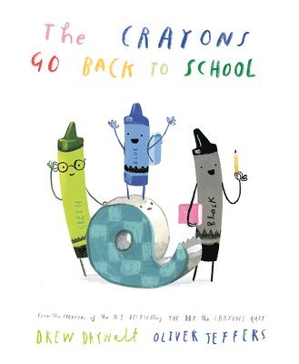 Drew Daywalt - The Crayons Go Back to School, Inbunden