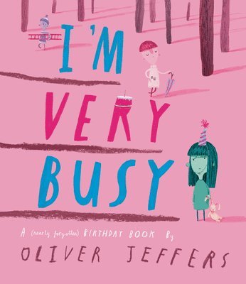 Oliver Jeffers - I'm Very Busy, Inbunden
