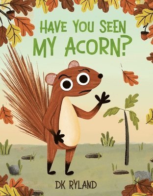 Have You Seen My Acorn? 1