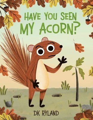 Have You Seen My Acorn?