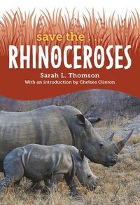 bokomslag Save The... Rhinoceroses