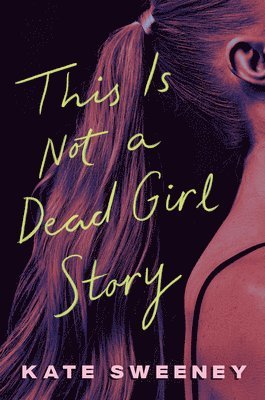 This Is Not a Dead Girl Story 1