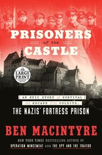 bokomslag Prisoners of the Castle: An Epic Story of Survival and Escape from Colditz, the Nazis' Fortress Prison